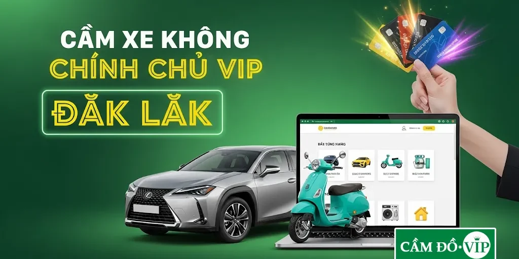 dich-vu-cam-xe-khong-chinh-chu-vip-tai-dak-lak